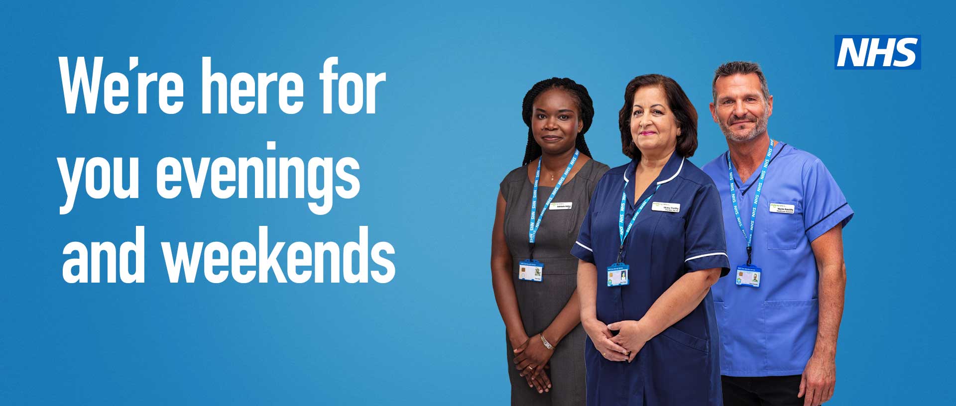 We're here for you evenings and weekends